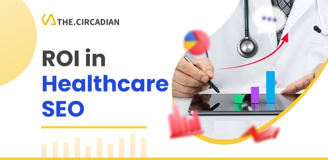 ROI in healthcare SEO ROI in healthcare SEO